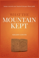 What The Mountain Kept 1067949003 Book Cover