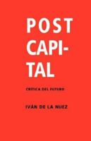 Postcapital: Crítica del Futuro 8498167361 Book Cover