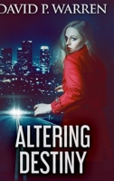 Altering Destiny: Premium Large Print Hardcover Edition 1034335510 Book Cover