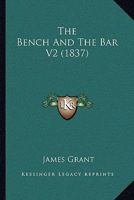 The Bench And The Bar V2 1277259844 Book Cover