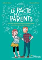 Le pacte des (futurs) parents: Et si on se mettait d'accord (sur quelques règles) avant de se lancer dans l'aventure ? 221257147X Book Cover