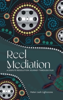 Reel Mediation: A Dispute Resolution Journey Through Film 103913260X Book Cover