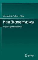 Plant Electrophysiology: Signaling and Responses 3642291090 Book Cover