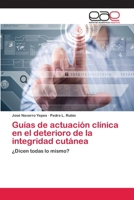 Guias de Actuacion Clinica En El Deterioro de La Integridad Cutanea 3659022489 Book Cover