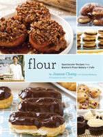 Flour: Spectacular Recipes from Boston's Flour Bakery + Cafe 081186944X Book Cover