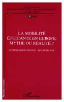 La mobilité étudiante en Europe, mythe ou réalité ?: Comparaison France - Royaume-Uni 2747556034 Book Cover