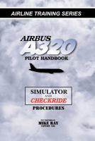 Airbus A320 pilot handbook: Simulator and checkride techniques 146095551X Book Cover