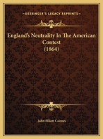 England's Neutrality In The American Contest 1166905187 Book Cover
