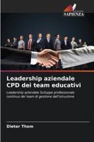 Leadership aziendale CPD dei team educativi (Italian Edition) 6207828151 Book Cover