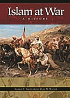 Islam at War: A History 0313361444 Book Cover