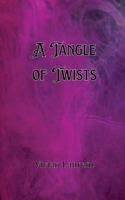 A Tangle of Twists 9916904472 Book Cover