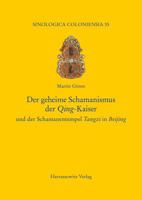 Der Geheime Schamanismus Der Qing-Kaiser Und Der Schamanentempel Tangzi in Beijing 3447109629 Book Cover