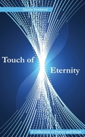 Touch of Eternity: A Collection of Poetry and Prose B0GVGWY6JV Book Cover