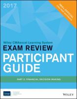 Wiley Cmaexcel Learning System Exam Review 2017 Participant Guide: Part 2, Financial Decision Making 1119305276 Book Cover