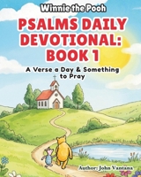 Psalms Daily Devotional: Book One: A Verse a Day & Something to Pray with Winnie-the-Pooh (Honey Tree Tales) B0GRN7WGHW Book Cover
