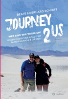 Journey2US: Wer sind wir wirklich? Unser magischer Road Trip durch Kanada & die USA 3347253345 Book Cover