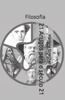 21 Artigos para o século 21: Filosofia (Portuguese Edition) 1700482629 Book Cover