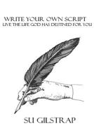 Write Your Own Script 0998871206 Book Cover