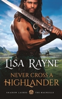 Never Cross a Highlander 1649370954 Book Cover