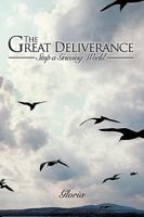 The Great Deliverance: Stop a Grieving World 1434327647 Book Cover