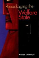 Repackaging of the Welfare State 0871013045 Book Cover