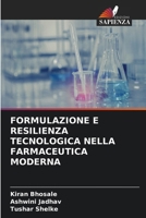 Formulazione E Resilienza Tecnologica Nella Farmaceutica Moderna (Italian Edition) 6209560407 Book Cover
