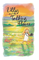 Lilly and the Talking Flower 0228878608 Book Cover