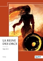 La reine des orcs B0CQ1SX54Y Book Cover