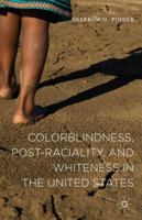 Colorblindness, Post-raciality, and Whiteness in the United States 1137434880 Book Cover