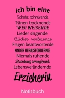 Ich bin eine Schuhe schnürende Tränen trocknende Weg weisende Lieder singende Bücher vorlesende Erzieherin: A5 Notizbuch für alle Erzieherinnen | ... Namenstag | ...oder für jed (German Edition) 1700086170 Book Cover