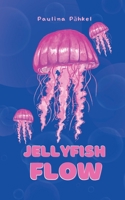 Jellyfish Flow 9916864365 Book Cover