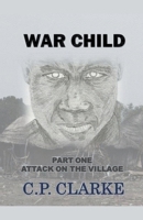 War Child - Attack On The Village B0CPH8BQJB Book Cover