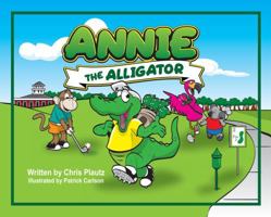 Annie the Alligator 057873432X Book Cover