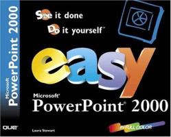 Easy Microsoft PowerPoint 2000 (Que's Easy Series) 0789718464 Book Cover