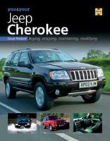 You & Your Jeep Cherokee: Buying,Enjoying,Maintaining,Modifying (You & Your) 1844251373 Book Cover