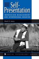 Self-presentation: Impression Management and Interpersonal Behaviour (Social Psychology Series) 0813330041 Book Cover