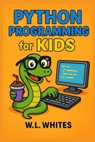 Phyton programming for kids B0FKNBJJWZ Book Cover