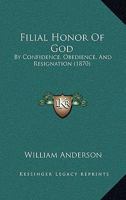 Filial Honour of God 1141753774 Book Cover