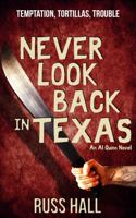 Never Look Back in Texas 1948051532 Book Cover