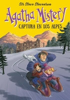 Agatha Mistery. Captura en los Alpes (Spanish Edition) 8410346591 Book Cover