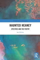 Haunted Heaney: Spectres and the Poetry 0367645297 Book Cover