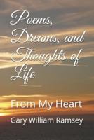 Poems, Dreams, and Thoughts of Life: From My Heart 172735284X Book Cover