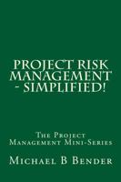 Project Risk Management - Simplified! 1940441005 Book Cover