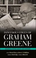 Dangerous Edges of Graham Greene: Journeys with Saints and Sinners 1441164162 Book Cover