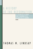 A History of the Reformation 1345009909 Book Cover
