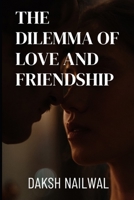 The Dilemma of Love and Friendship B0DTGW21FY Book Cover