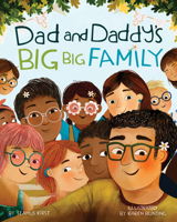 Dad and Daddy's Big Big Family 1433840383 Book Cover