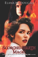 Scorched Earth Magic B09GZ98LCH Book Cover