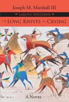 The Long Knives are Crying 1555916724 Book Cover