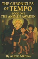 The Chronicles of Tempo: The Animen Awaken B0FNQZQ3WF Book Cover